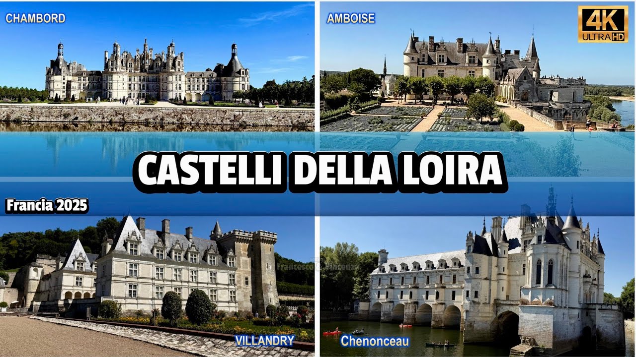 Castelli della Loira: I Pi&ugrave; belli, itinerario. (Francia 2025) Ep. 1