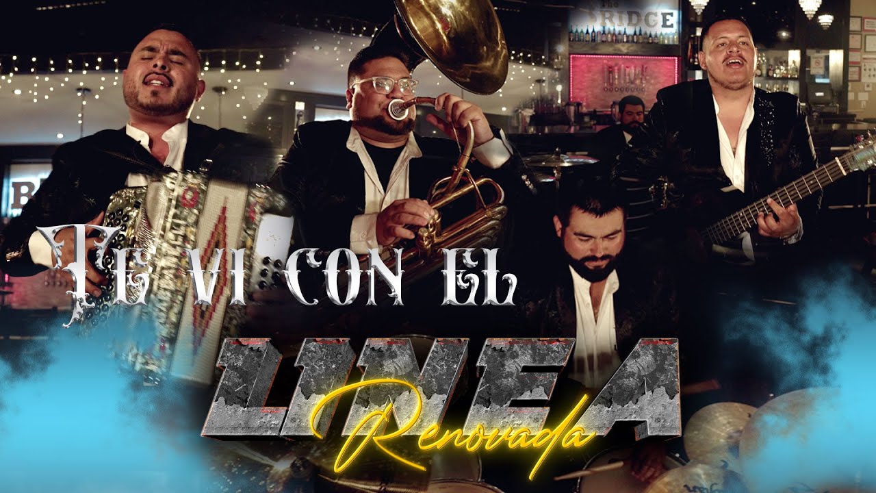 Te vi con el - La Linea Renovada