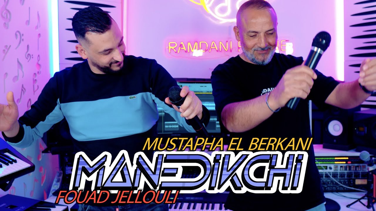 Mustapha El Berkani & Fouad Jallouli - Reggada - Manedikchi -
