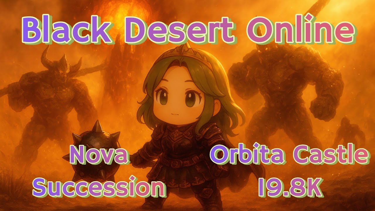 Black Desert Asia (TH/SEA) Nova Succession (Orbita Castle 19.8K)