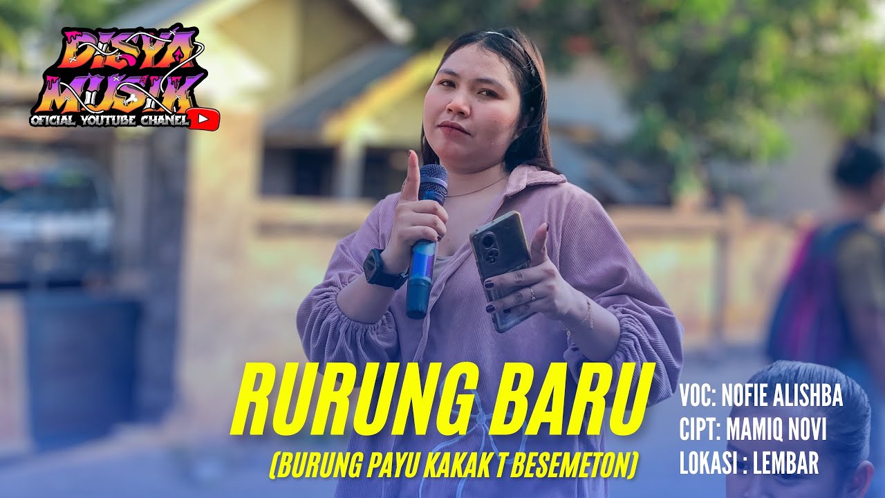 BURUNG PAYU KAKAK ITE BESEMETON - LAGU SASAK VIRAL RURUNG BARU VERSI NOFIE ALISHBA DISYA MUSIK