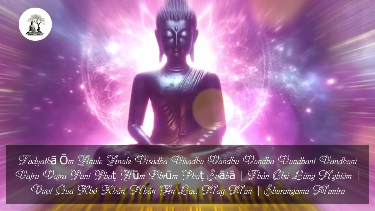 231 Shurangama Mantra | Chú Lăng Nghiêm | Thần chú trừ tà
