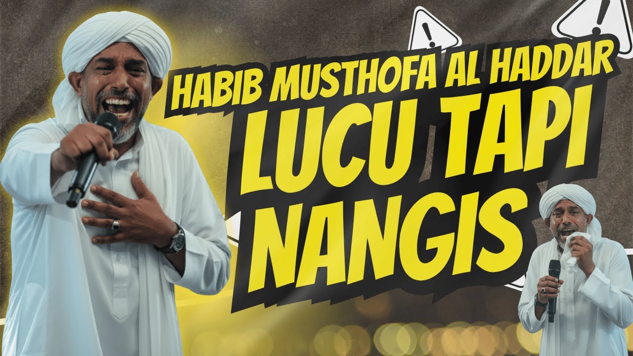 VIRAL! CERAMAH LUCU TAPI NANGIS | KISAH HIKMAH MAULID NABI BERSAMA HABIB MUSTOFA AL HADDAR