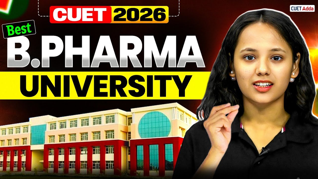 CUET 2026 All About B Pharma Course 🔥Top Universities Best Career Option and Placements