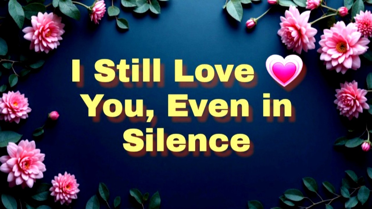 Still Loving You Quietly, Without Hope, Without Promises, Without Us 💖💕