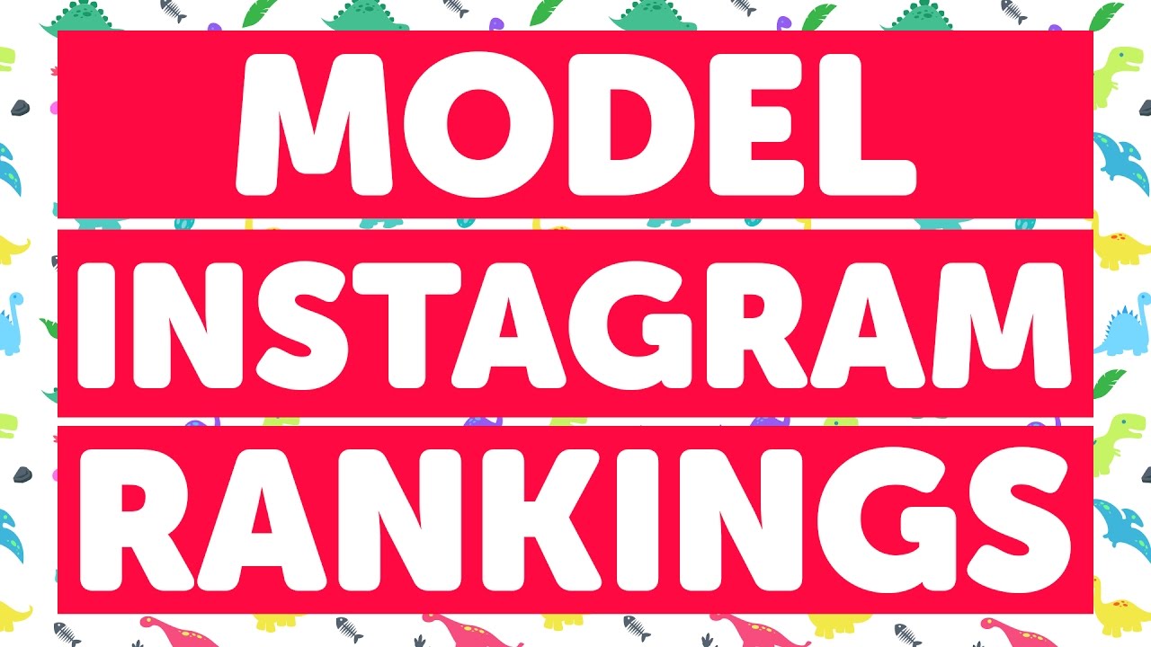 Top 20 Models On Instagram Ranked By Followers - November