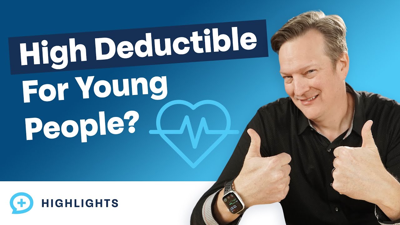 Should Young People Always Choose High-Deductible Health Insurance?