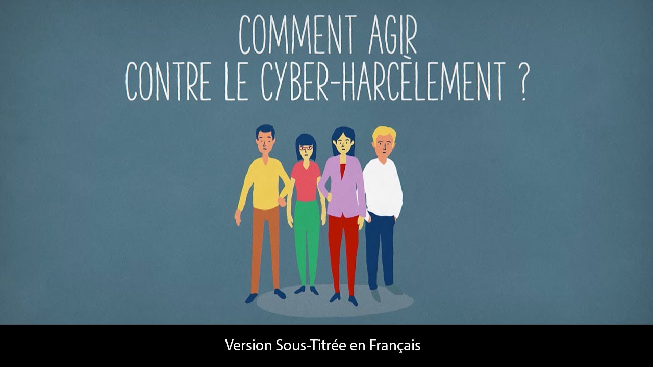 Agir contre le cyber-harc&egrave;lement (ancienne version avec sous-titres)