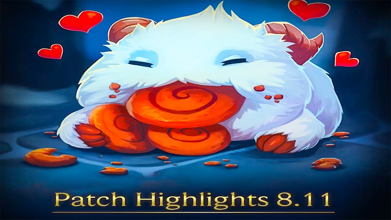 Patch 8.11 Notes Highlights - League of Legends