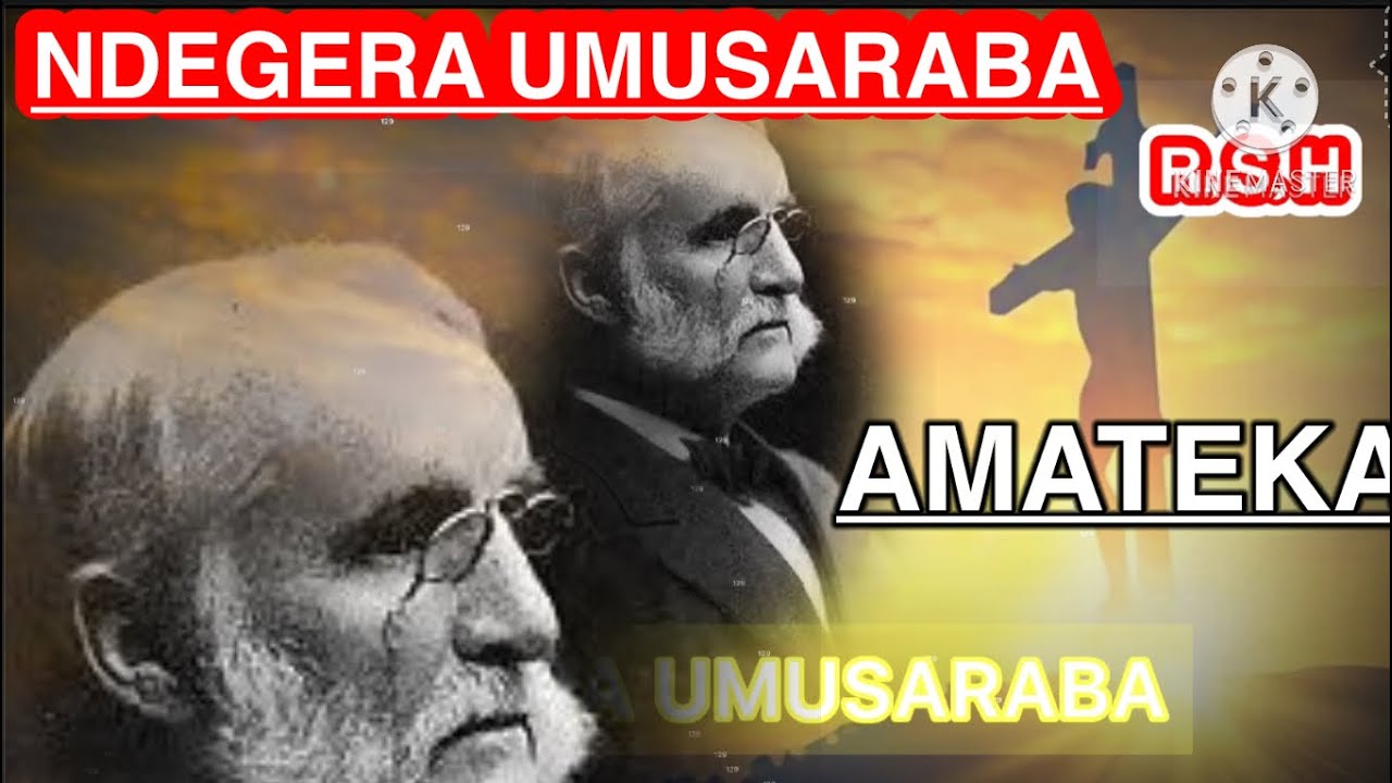 IZAHORA IKUBERA NSHYA NUMARA KUMVA AMATEKA YAYO. Amateka y’indirimbo “NDEGERA UMUSARABA”