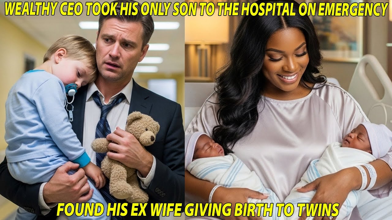 WEALTHY CEO TOOK HIS ONLY SON TO THE HOSPITAL ON EMERGENCY - FOUND HIS EX WIFE GIVING BIRTH TO TWINS