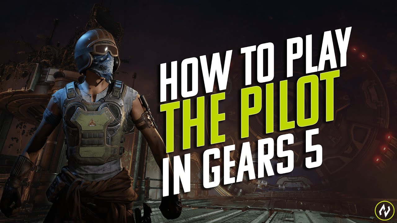 HOW TO PLAY PILOT IN GEARS 5 ESCAPE & HORDE PVE