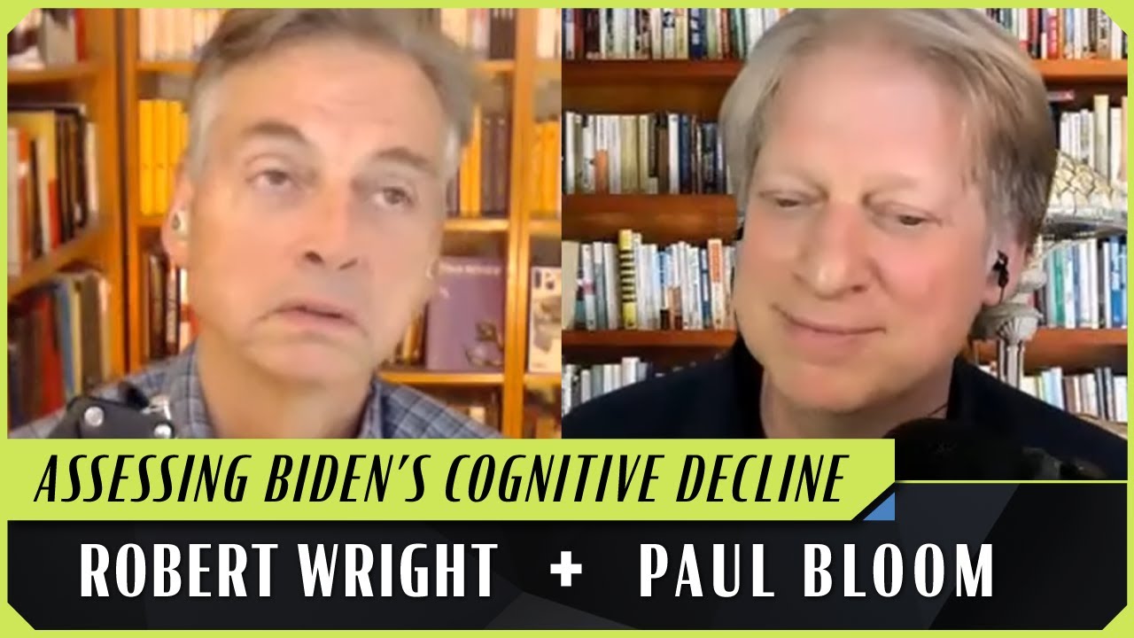 The President’s Brain | Robert Wright & Paul Bloom