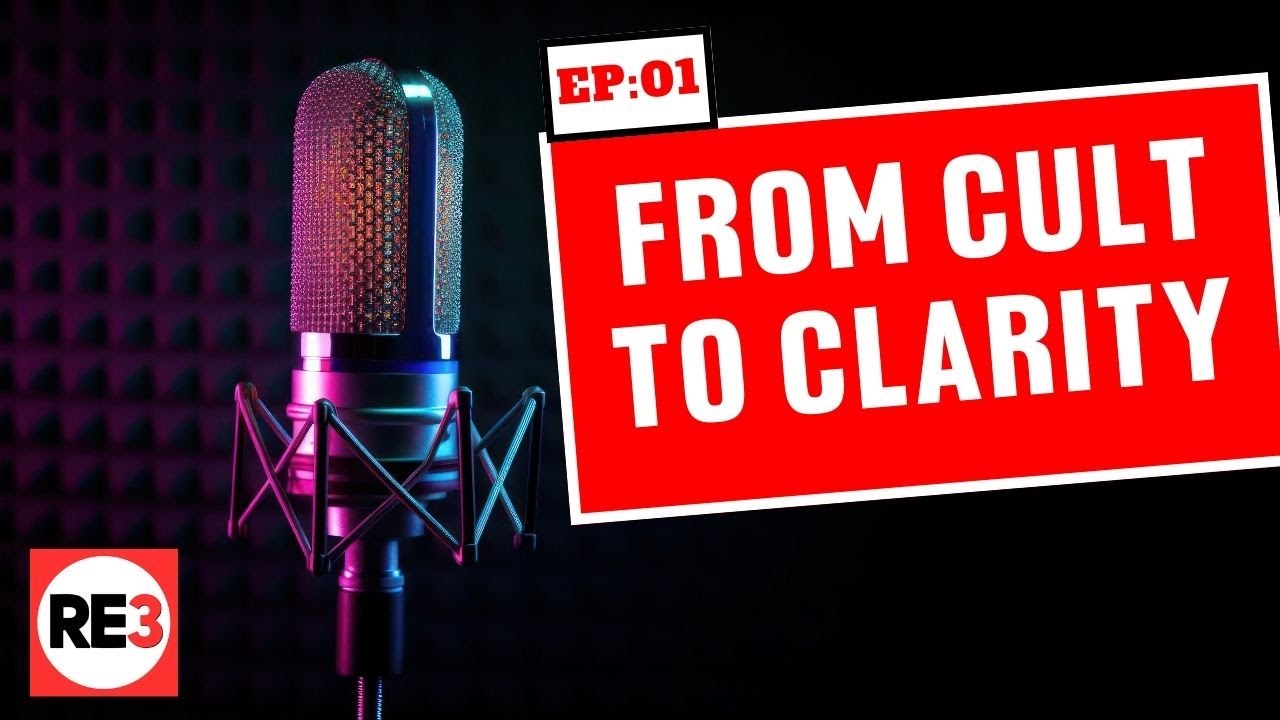From Cult to Clarity   EP #1