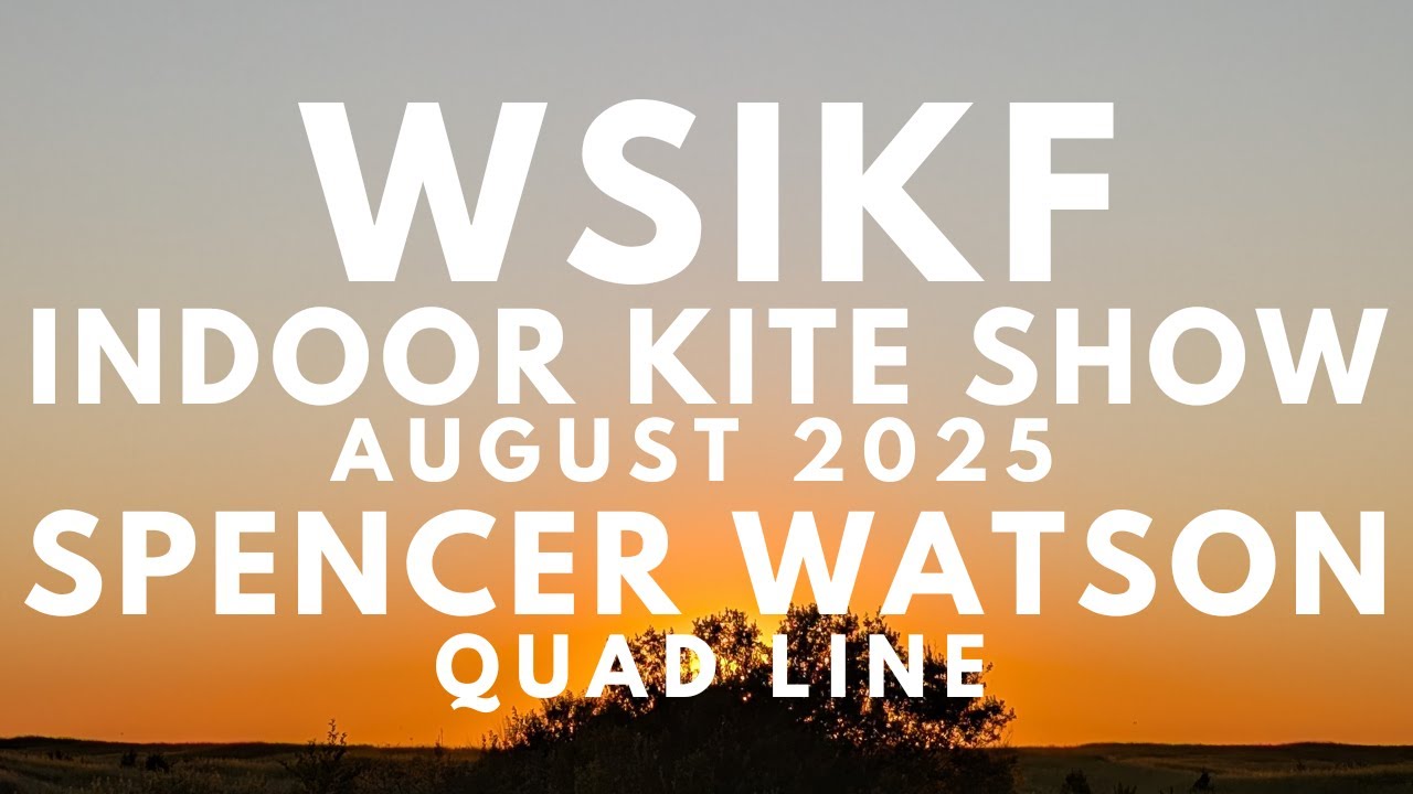 WSIKF 2025 - Indoor Showcase - Spencer Watson - Quad Line Kite