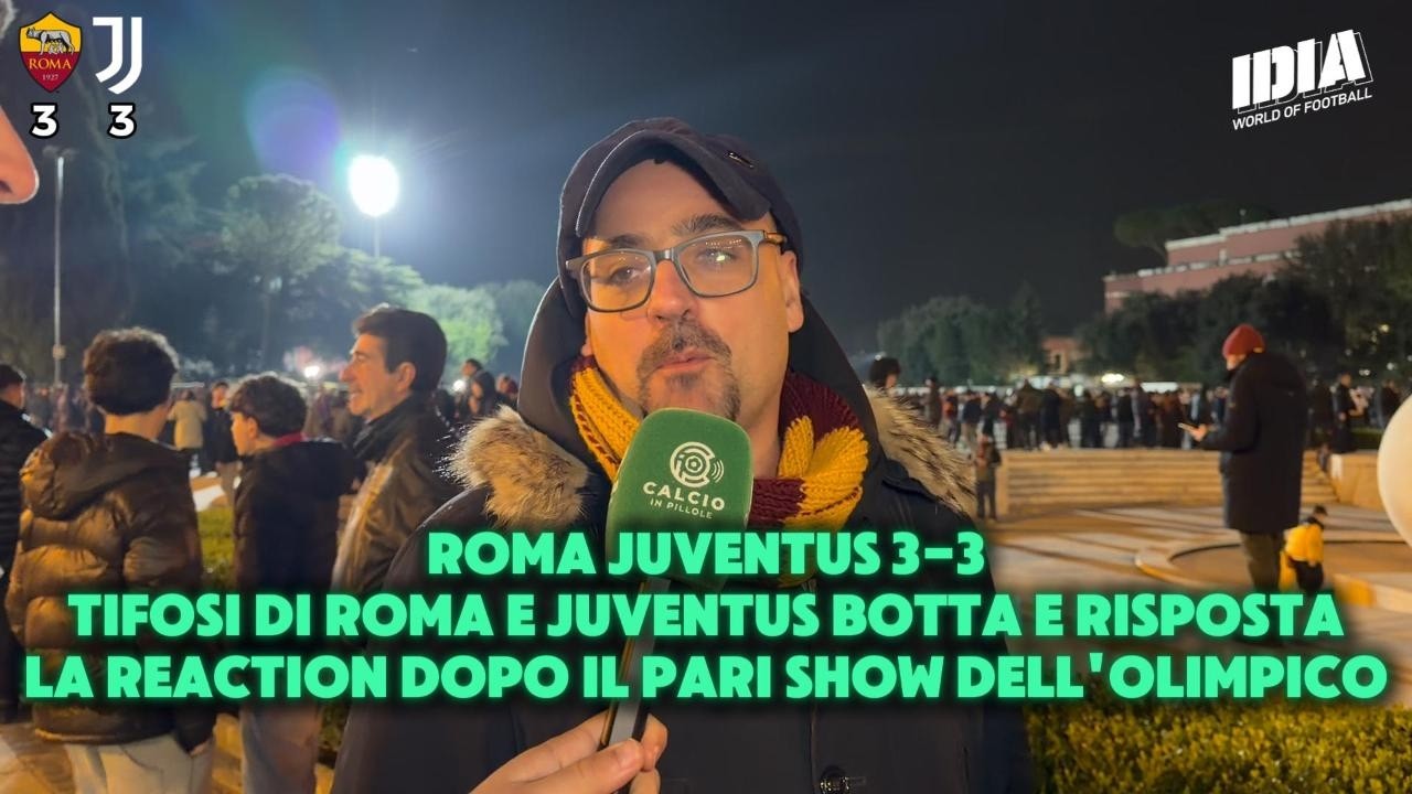ROMA JUVENTUS 3-3 | TIFOSI DI ROMA E JUVENTUS IN SCONTRO: LE REACTION DALL'OLIMPICO DI ROMA