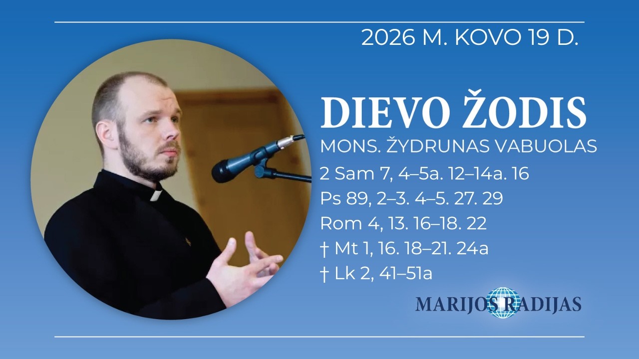 Dievo žodis – Mons. Žydrūnas Vabuolas