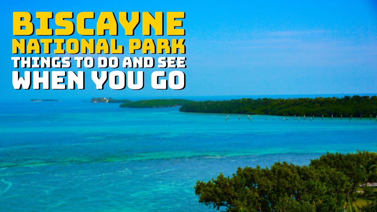 Biscayne National Park - Things to Do and See When You Visit