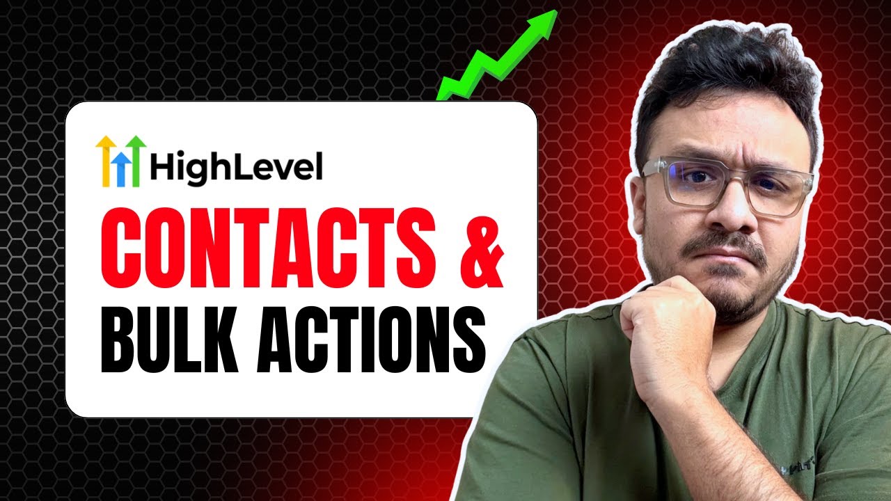 GoHighLevel Tutorials For Beginners - Contacts & Bulk Actions EXPLAINED