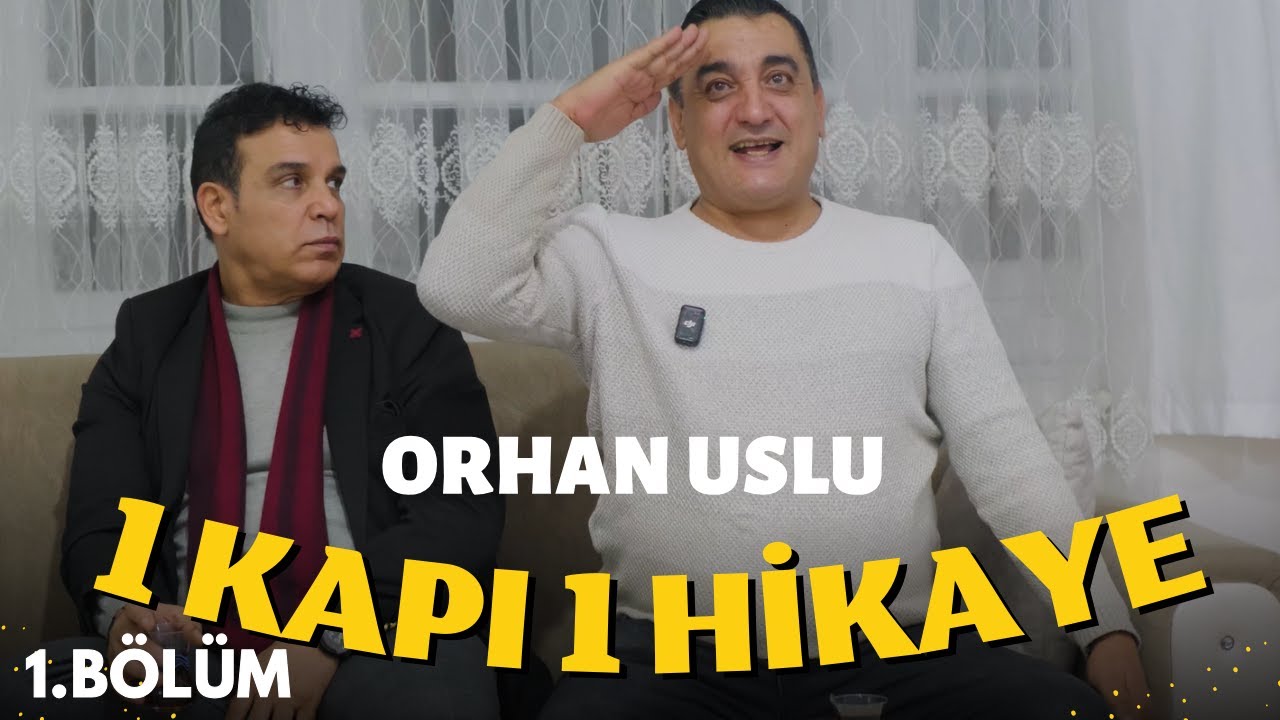 Orhan Uslu ile 1 Kapı 1 Hikaye | 1. Bölüm
