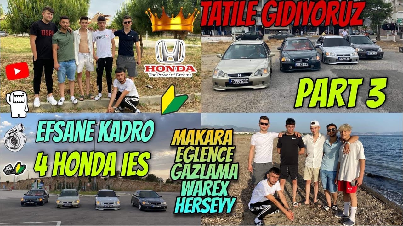 TAM KADRO TATİL VLOG PART 3 HONDA İES TATIL VLOG #berkcakmak #izmir #honda #gazlama