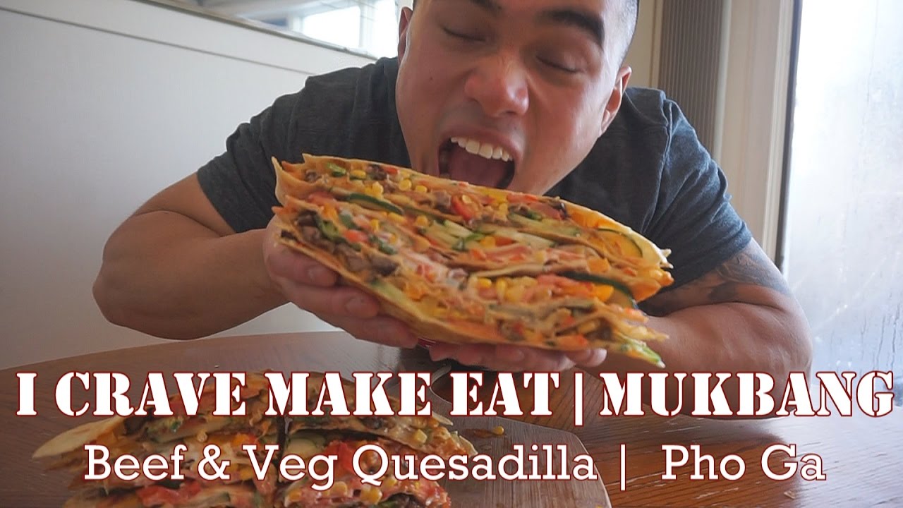 BEEF QUESADILLA & PHO GA |I CRAVE MAKE & EAT | QT