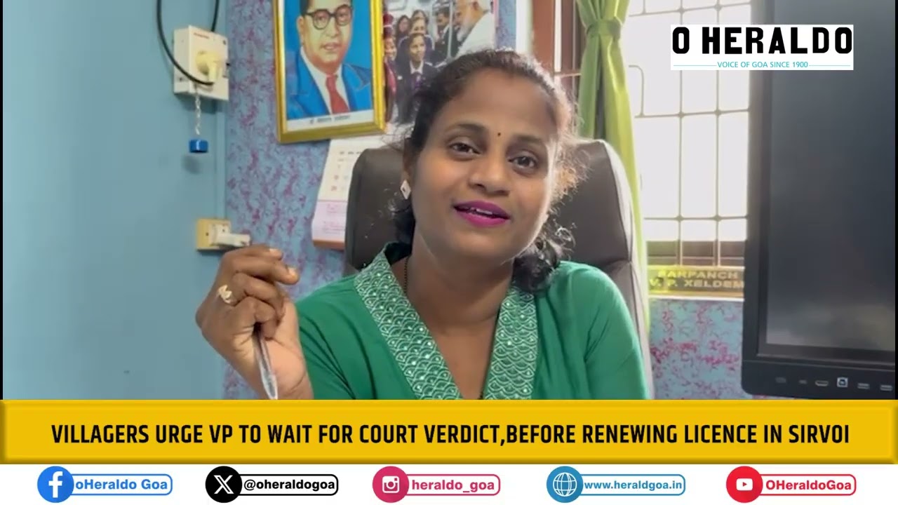 Villagers Urge VP to Wait for Court Verdict,Before Renewing Licence in Sirvoi