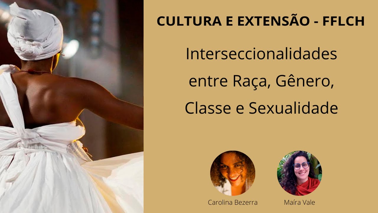 Interseccionalidades entre Raça, Gênero, Classe e Sexualidade - Aula 1
