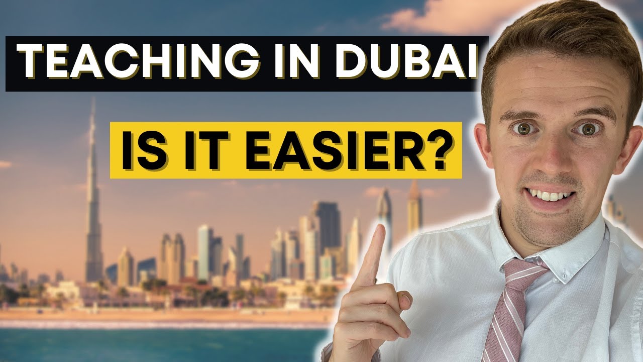 Teaching in Dubai: Is it Easier? Q & A