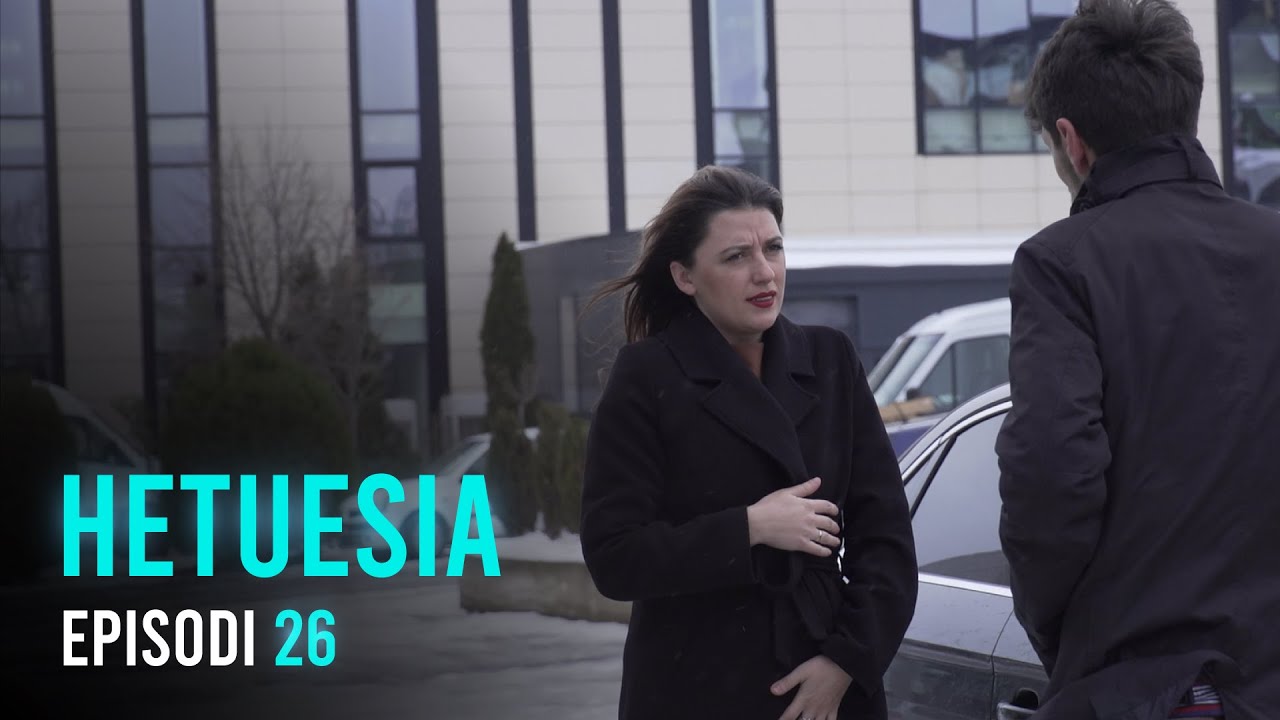Seriali HETUESIA - Episodi 26