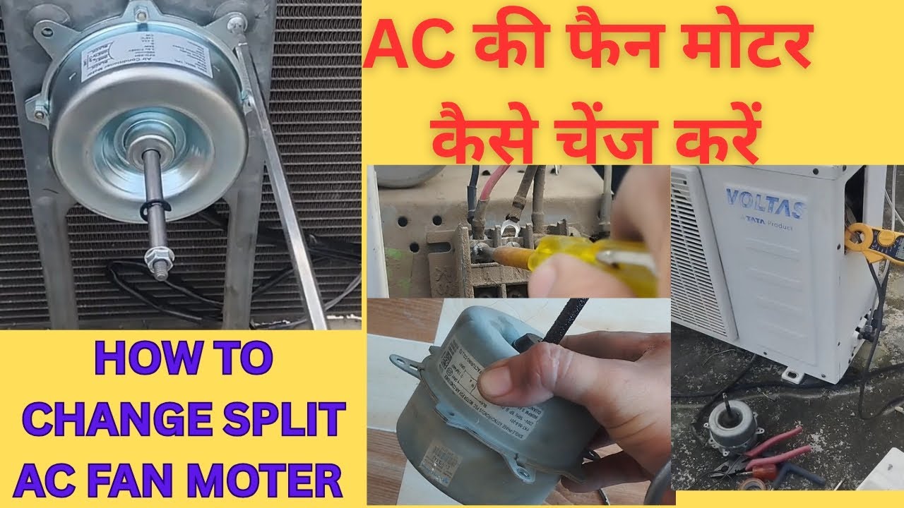 How to change Split AC Fan moter