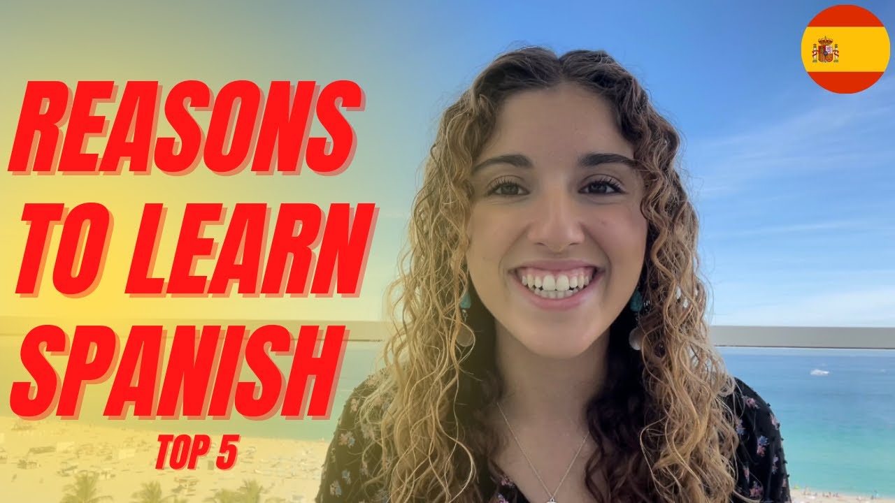 WHY Should I Learn Spanish? - Top 5 Reasons to Learn Spanish // Just A Teenager