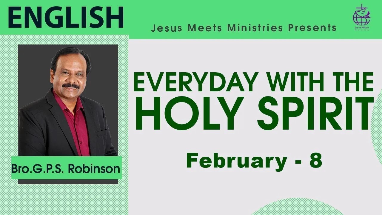 ENGLISH | EVERYDAY WITH THE HOLY SPIRIT | February 8 | Bro.G.P.S. Robinson