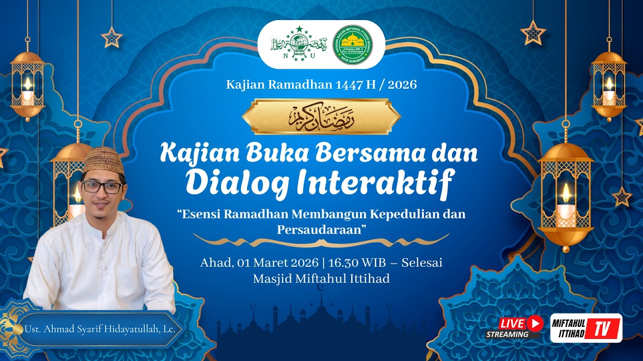 LIVE STREAMING PENGAJIAN BUKA BERSAMA RAMADHAN 1447 H MASJID MIFTAHUL ITTIHAD (01 MARET 2026)