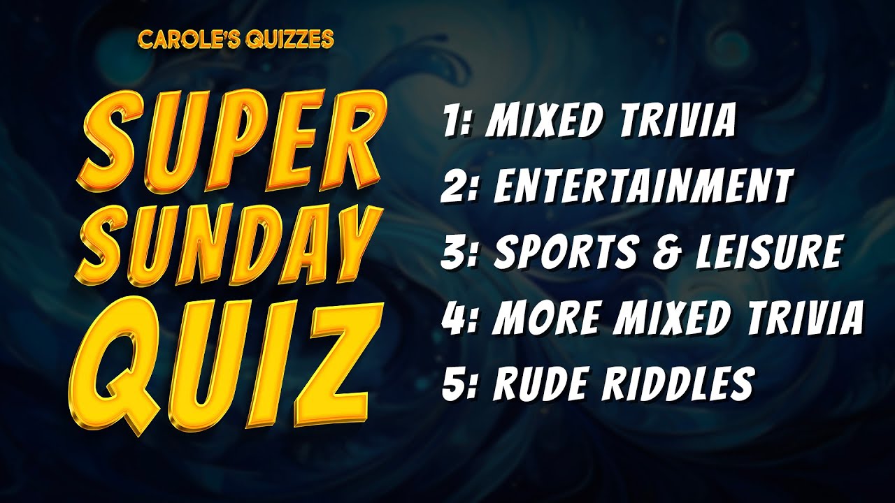 The Sunday Trivia Quiz : 50 Questions Over 5 Rounds Of Trivia!