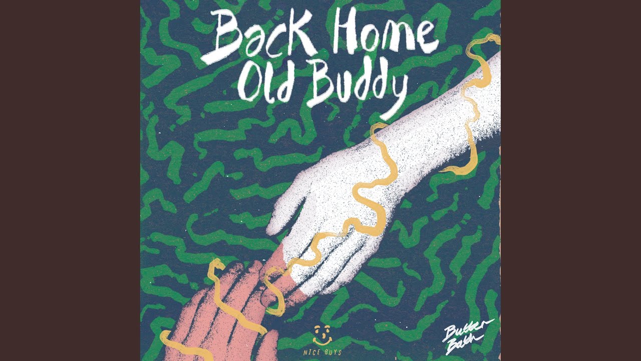 Back Home Old Buddy