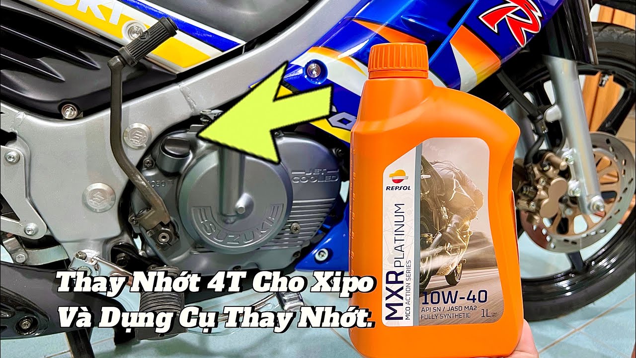 Thay Nhớt 4T ( Nhớt Máy ) cho xipo - Satria. Và Dụng Cụ Để Thay Nhớt Có Gì?