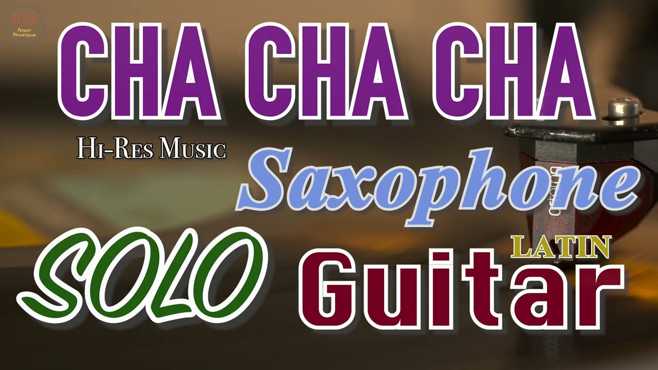 Instrumental Latin Hi-Res Cha Cha Cha Solo Saxophone, Guitar