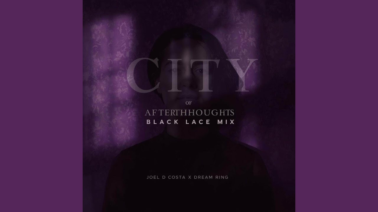 City of Afterthoughts (Black Lace Mix)