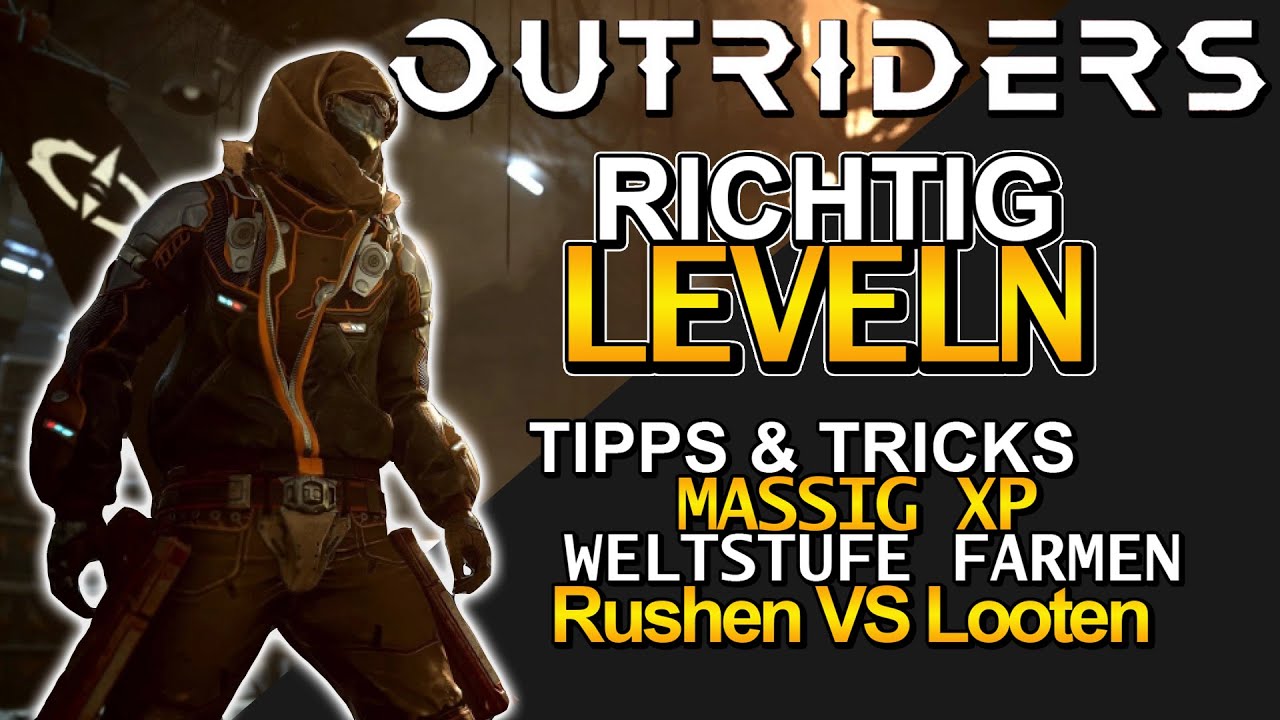 SCHNELL AUF LEVEL 30! 25K XP in 17 Minuten! Outriders Tipps & Tricks für Spielerlevel und Weltstufen