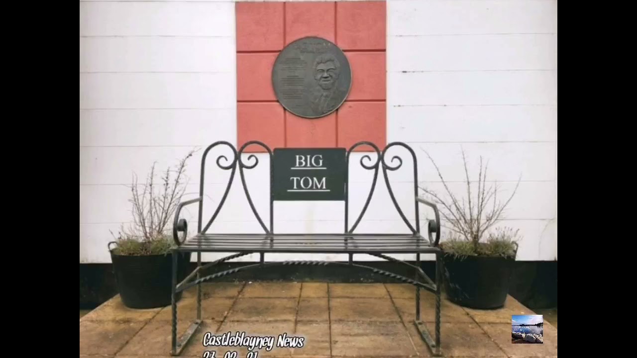 Big tom and the town of Castleblayney. By Mary Byrne Castleblayney News 27.3.21
