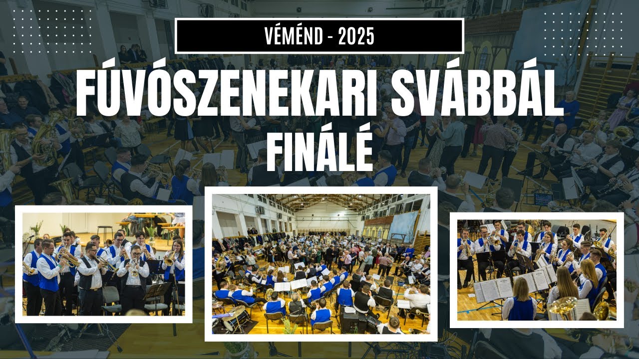I. Fúvószenekari Svábbál - Véménd - 2025 - Finálé