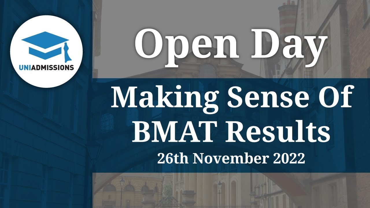 Making Sense of Your BMAT Results Open Day | UniAdmissions