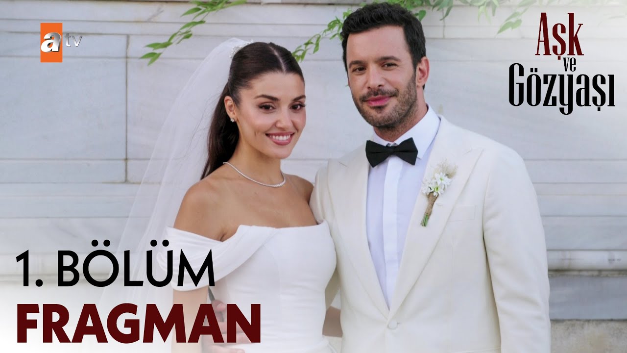 Aşk ve Gözyaşı 1. Bölüm Fragman @atvturkiye