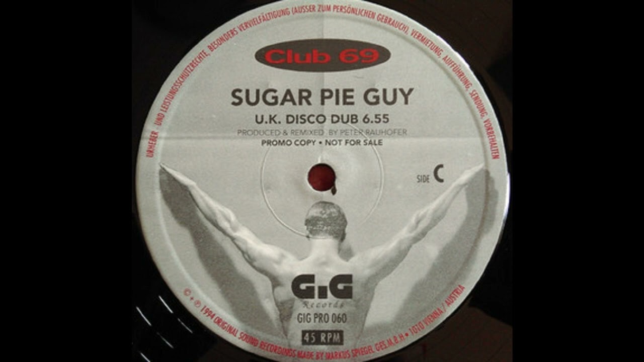 Club 69 - Sugar Pie Guy (U.K. Disco Dub)