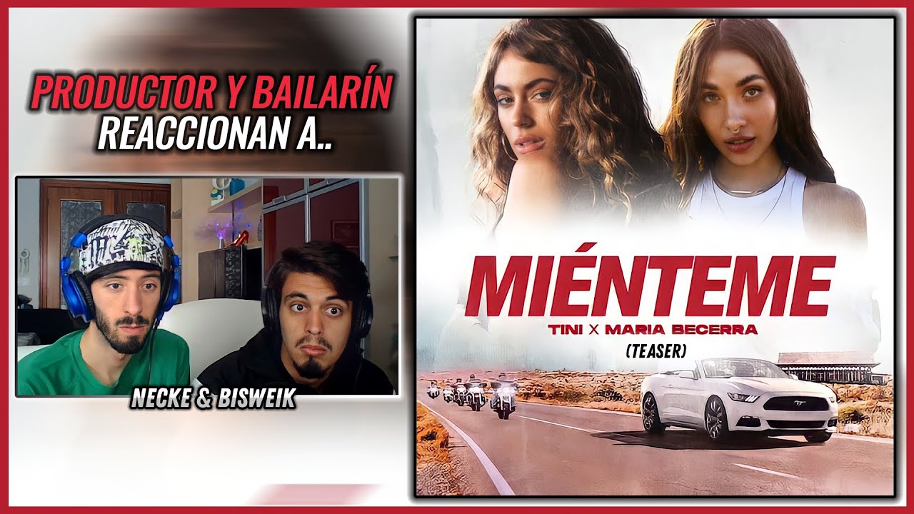Tini, Maria Becerra - Mi&eacute;nteme (Teaser) | 🌟 Reacci&oacute;n Productor y Bailar&iacute;n 🌟 | #NeckeYBisweik