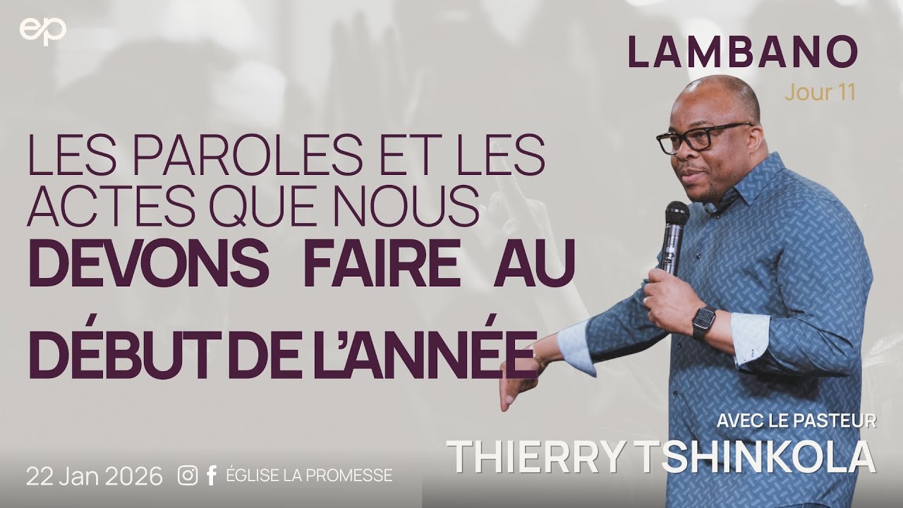 LAMBANO J11 :: PAROLES & ACTES À POSER AU DÉBUT DE L'ANNÉE  :: PASTEUR THIERRY TSHINKOLA