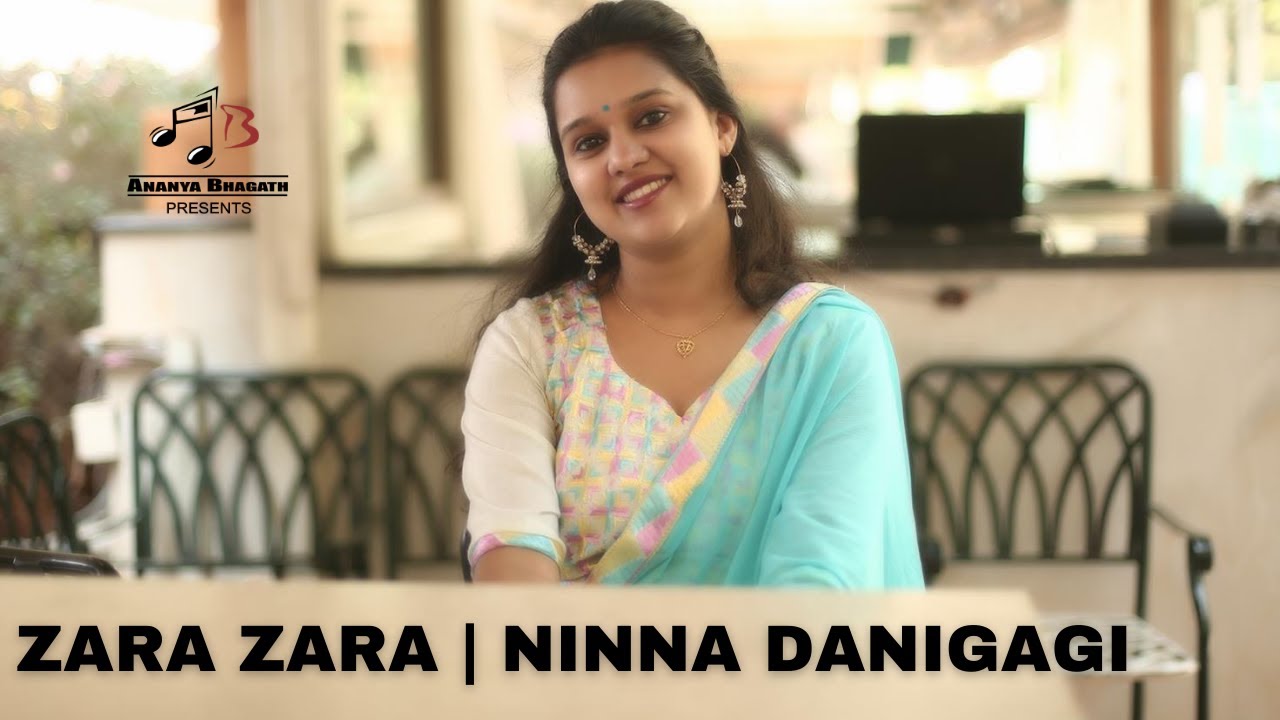Ninna Danigaagi | Zara Zara | Mashup  | Ananya Bhagath