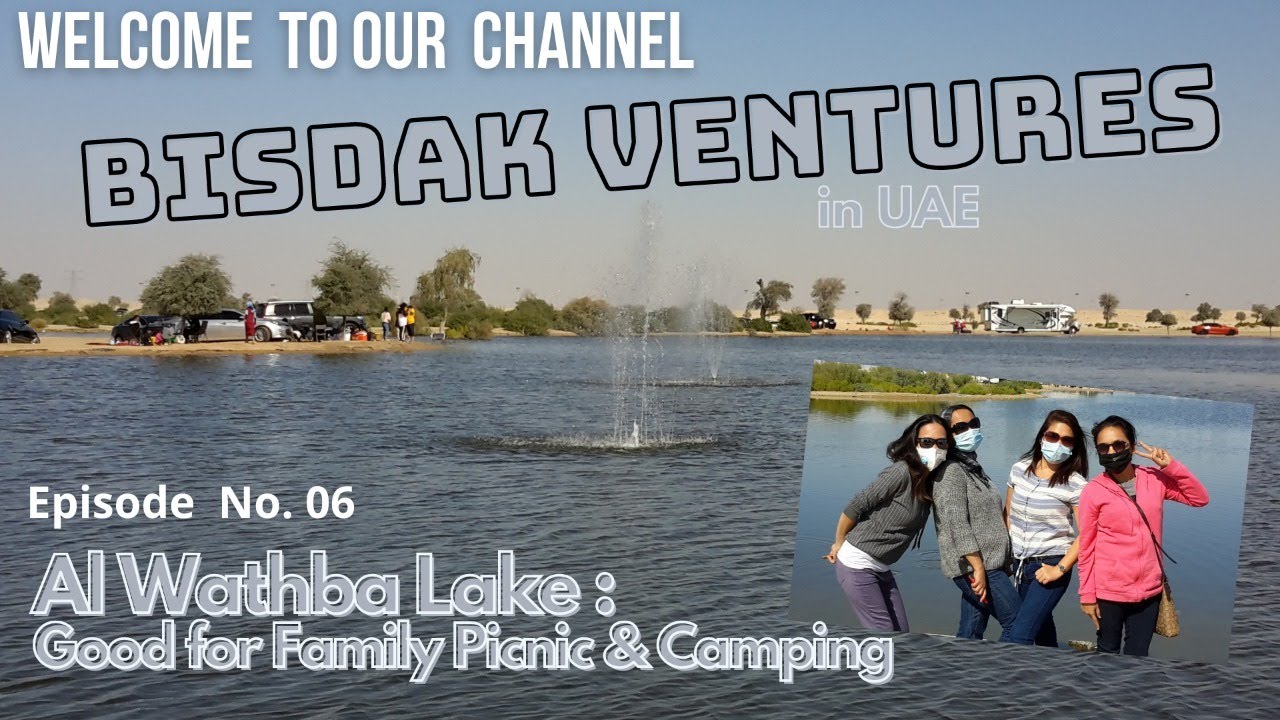 Episode 06 - Al Wathba Lake - Good for Family Camping and Picnic