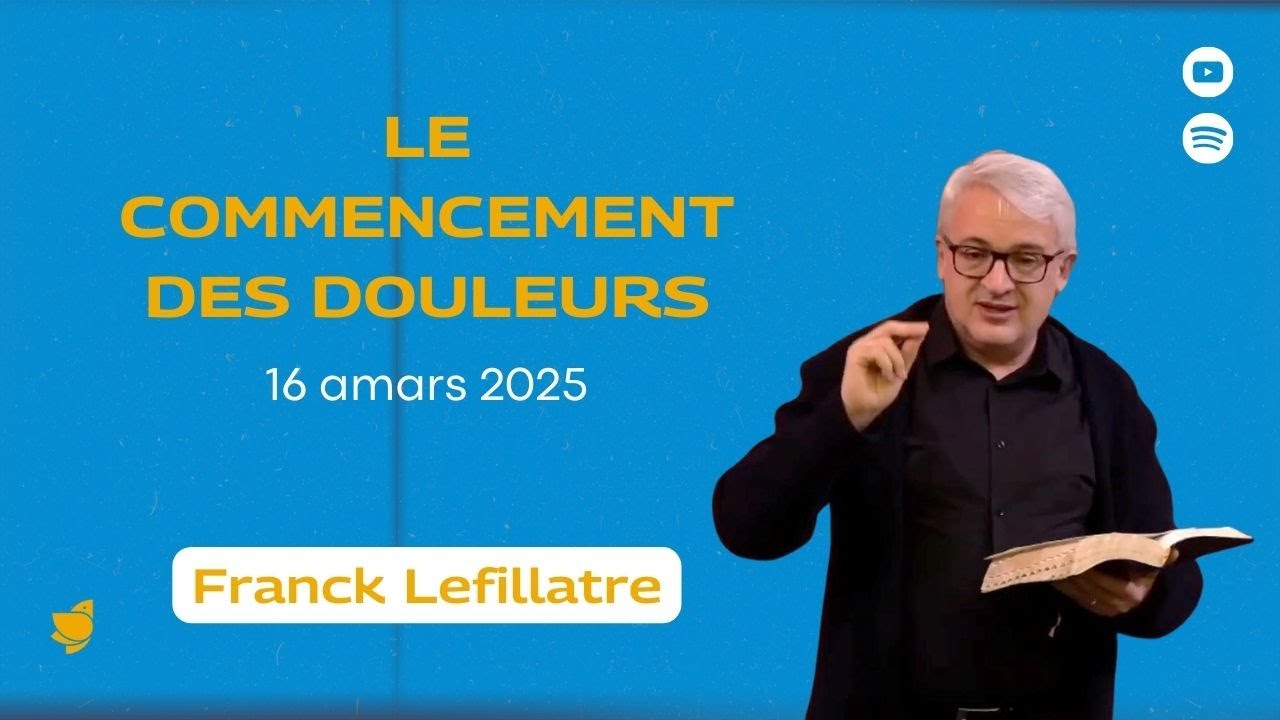 Le commencement des douleurs // Franck Lefillatre (dimanche 16 mars 2025)